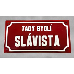 Cedule TADY BYDLÍ SLÁVISTA